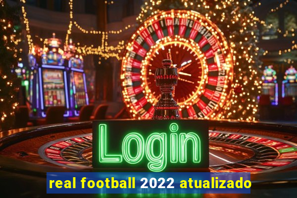 real football 2022 atualizado